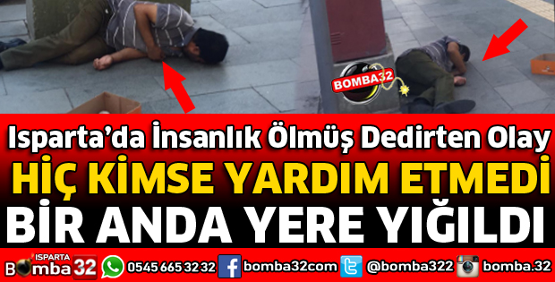 DAKİKALARCA HAREKETSİZ ŞEKİLDE YATTI DÖNÜP KİMSE BAKMADI
