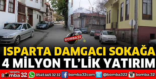 DAMGACI SOKAĞA 4 MİLYON TL YATIRIM MÜJDESİ