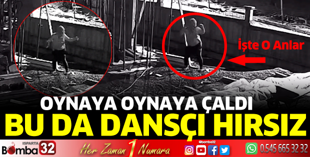Dans ederek hırsızlık yaptı