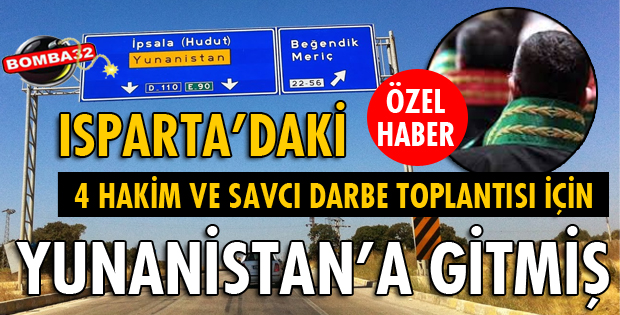 DARBE GİRİŞİMİNDEN ÖNCE YUNANİSTAN'A GİTMİŞLER