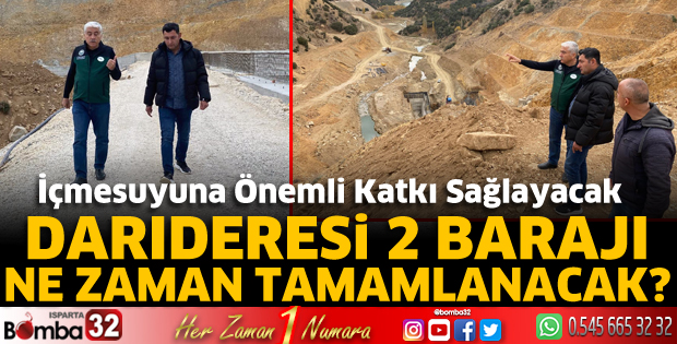 Darıderesi 2 Barajı ne zaman tamamlanacak 