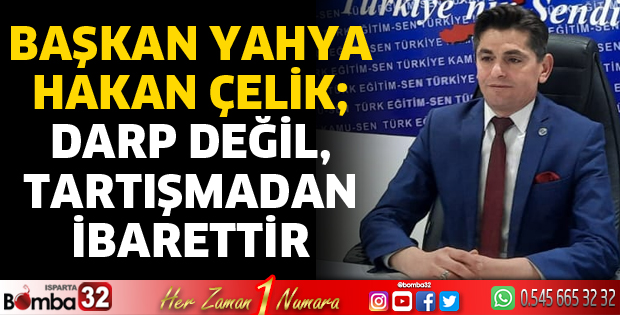 Darp değil, tartışmadan ibarettir