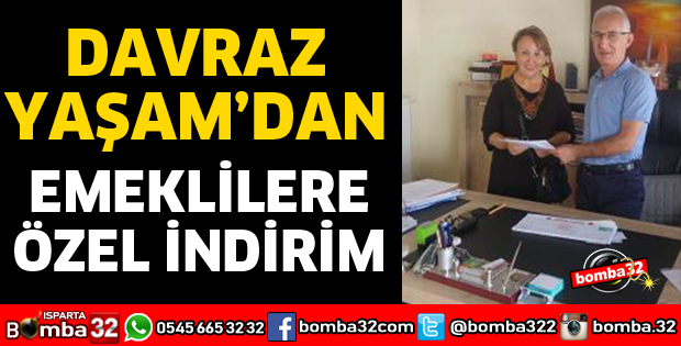 DAVRAZ YAŞAM’DAN EMEKLİLERE ÖZEL İNDİRİM
