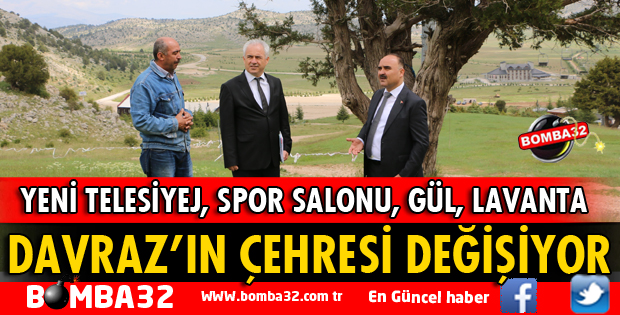 DAVRAZ’IN ÇEHRESİ DEĞİŞİYOR