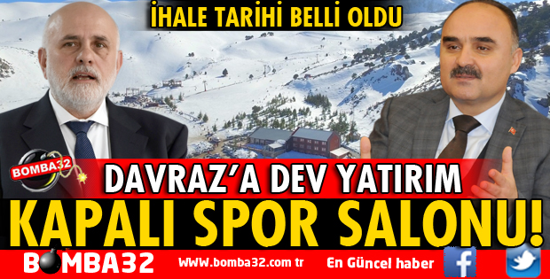 DAVRAZ'A KAPALI SPOR SALONU İÇİN İHALE TARİHİ BELLİ OLDU