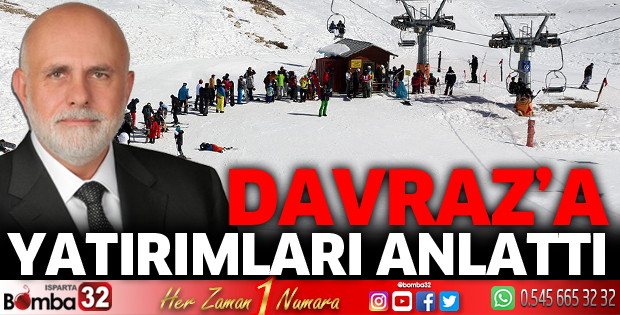Davraz'a yatırımları anlattı
