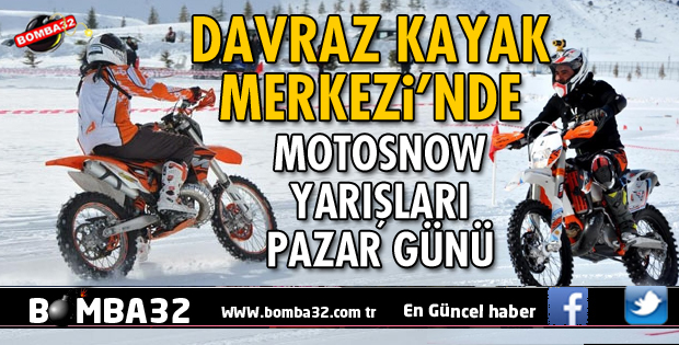 DAVRAZ'DA MOTOR YARIŞLARI PAZAR GÜNÜ