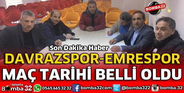 DAVRAZSPOR EMRESPOR MAÇ TARİHİ BELLİ OLDU
