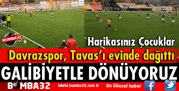 DAVRAZSPOR TAVAS'TAN 3 PUAN İLE DÖNÜYORUZ