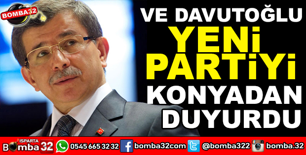 DAVUTOĞLU YENİ PARTİYİ KONYADAN DUYURDU
