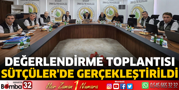 Değerlendirme Toplantısı Sütçüler'de gerçekleştirildi