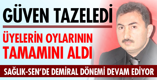 DEMİRALAY GÜVEN TAZELEDİ