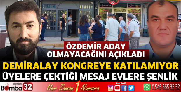 Demiralay kongreye katılamıyor