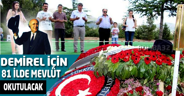 Demirel İçin 81 İlde Mevlit Okutulacak