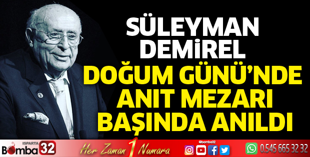 Demirel mezarı başında anıldı