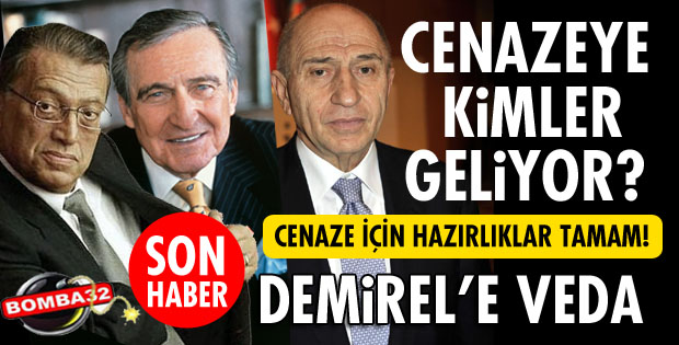 DEMİREL'İN CENAZESİNE KİMLER KATILACAK?