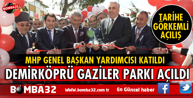 DEMİRKÖPRÜ GAZİLER PARKI AÇILDI