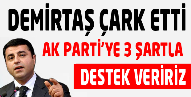 Demirtaş koalisyon konusunda fikir değiştirdi
