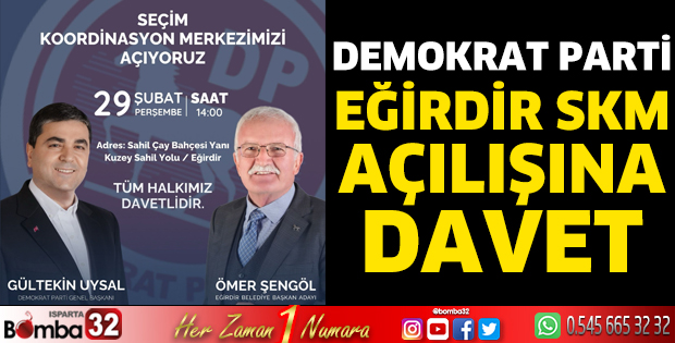 Demokrat Parti Eğirdir SKM açılışına davet
