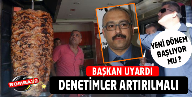 DENETİMLER ARTIRILMALI