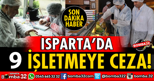 DENETİMLER SONUCU 9 İŞLETMEYE CEZA!
