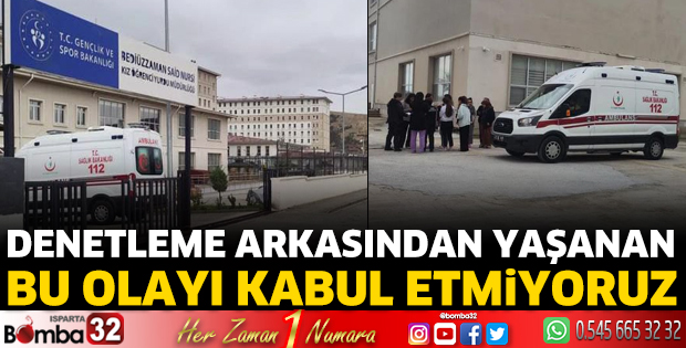 Denetleme arkasından yaşanan bu olayı kabul etmiyoruz