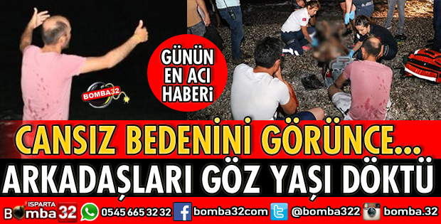 DENİZDE BOĞULAN GENCİN ARKADAŞLARI GÖZ YAŞI DÖKTÜ