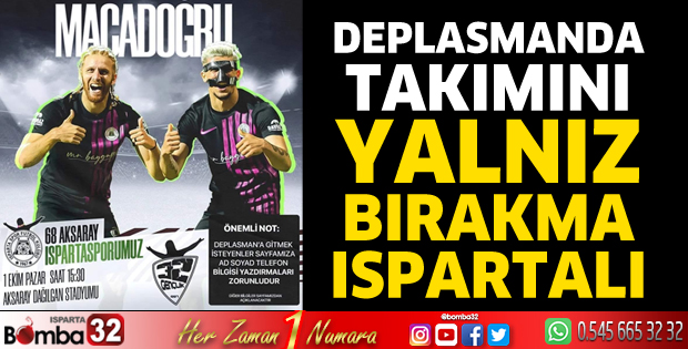 Deplasmanda takımını yalnız bırakma Ispartalı