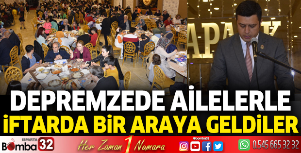 Depremzede ailelerle iftarda bir araya geldiler