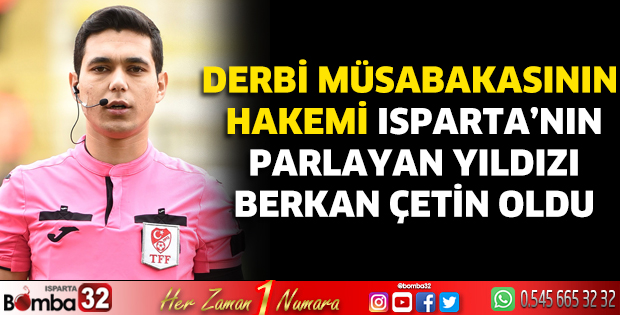 Derbi müsabakasının hakemi Berkan Çetin oldu