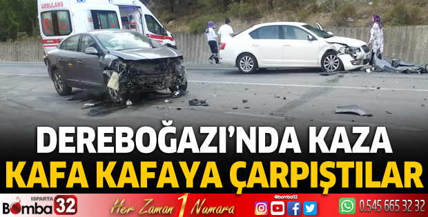 Dereboğazı yolunda iki otomobil kafa kafaya çarpıştı