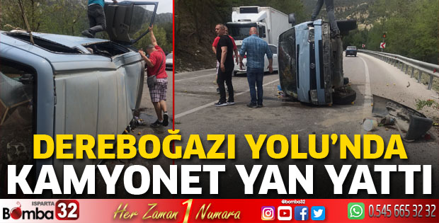 Dereboğazı Yolu'nda kamyonet yan yattı