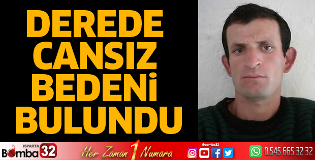 Derede cansız bedeni bulundu