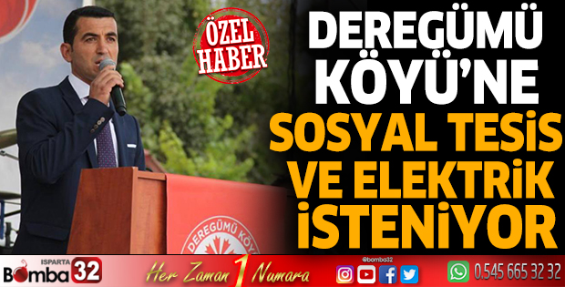 Deregümü Köyü’ne sosyal tesis ve elektrik isteniyor