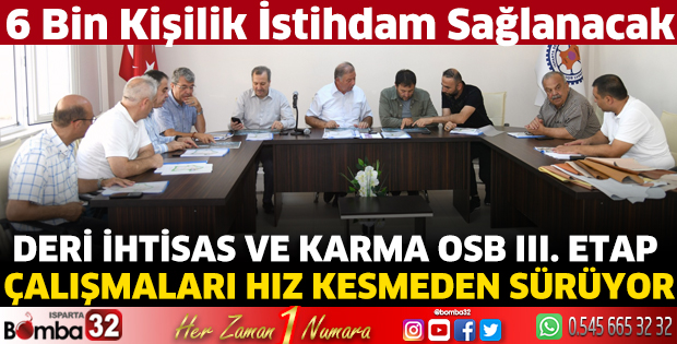 Deri İhtisas ve Karma OSB III. Etap çalışmalarını ele aldılar