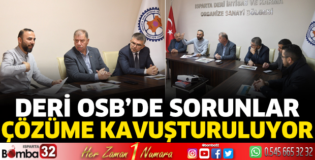 Deri OSB’de sorunlar çözüme kavuşturuluyor