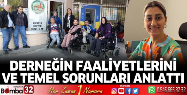 Derneğinin faaliyetlerini ve temel sorunları anlattı