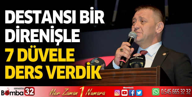 Destansı bir direnişle 7 düvele ders verdik