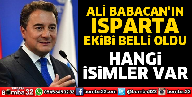 DEVA PARTİSİ ISPARTA EKİBİ BELLİ OLDU