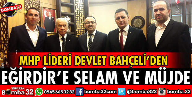 DEVLET BAHÇELİ'DEN SELAM VE MÜJDE