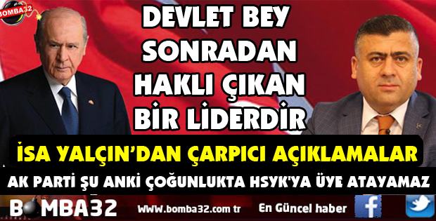 Devlet bey sonradan haklı çıkan bir liderdir