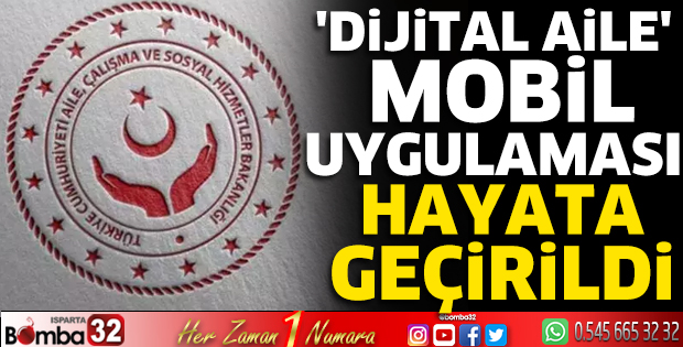 'Dijital Aile' mobil uygulaması hayata geçirildi