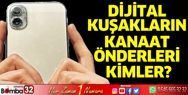 Dijital kuşakların kanaat önderleri kimler?