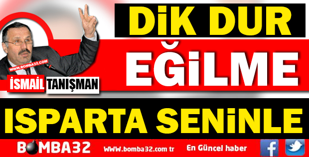 DİK DUR EĞİLME, BU MİLLET SENİNLE…