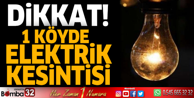 Dikkat! 1 köyde elektrik kesintisi