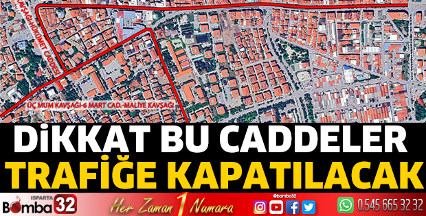 Dikkat bu caddeler trafiğe kapatılacak 