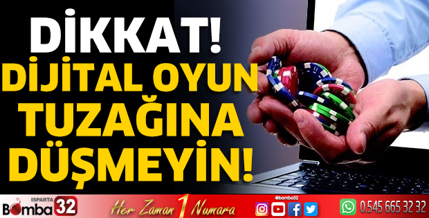 Dikkat! Dijital Oyun Tuzağına Düşmeyin!