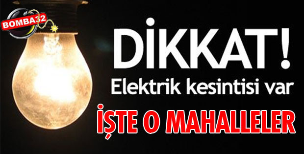 DİKKAT ELEKTRİK KESİNTİSİ !
