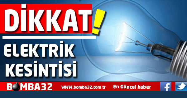 DİKKAT ELEKTRİK KESİNTİSİ 