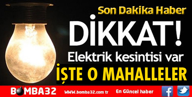 DİKKAT! ISPARTA'DA ELEKTRİK KESİNTİSİ YAŞANACAK